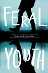Feral Youth - Shaun David Hutchinson ; Brandy Colbert ; Suzanne Young ; Marieke Nijkamp - 9781481491129