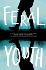 Feral Youth - Shaun David Hutchinson ; Suzanne Young ; Marieke Nijkamp ; Robin Talley ; Stephanie Kuehn ; E. C. Myers ; Tim Floreen ; Alaya Dawn Johnson ; Justina Ireland ; Brandy Colbert - 9781481491136