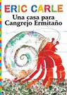 Una Casa Para Cangrejo Ermitaño (a House for Hermit Crab) - Eric Carle - 9781481494441