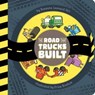The Road That Trucks Built - Susanna Leonard Hill - 9781481495479
