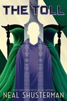 Shusterman, N: Toll - Neal Shusterman - 9781481497077