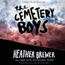 The Cemetery Boys - BREWER,  Heather - 9781481534369