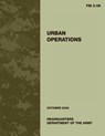Urban Operations: FM 3-06: US Army Field Manual 3-06 - U. S. Department of the Army - 9781481931045
