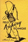 Field Archery Technique - Albert J. Love - 9781481945806