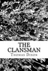 The Clansman - DIXON,  Thomas - 9781482092455