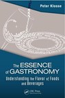 The Essence of Gastronomy - KLOSSE,  Peter - 9781482216769