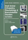 Small Animal Orthopedics, Rheumatology and Musculoskeletal Disorders - Daniel Lewis ; Sorrel Langley-Hobbs - 9781482224924