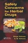 Safety Concerns for Herbal Drugs - DIVYA (HAMDARD UNIVERSITY,  New Delhi, India) Vohora ; S. B. Vohora - 9781482256611
