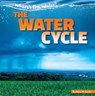 The Water Cycle - LINDE,  Barbara M. - 9781482446883
