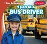 I Can Be a Bus Driver - Luke Martin - 9781482471564