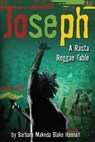 JOSEPH - A Rasta Reggae Fable - Barbara Makeda Blake-Hannah - 9781482678895