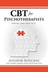 CBT for Psychotherapists - Dr Avigdor Bonchek - 9781482882827