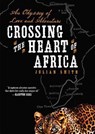 Crossing the Heart of Africa -  - 9781482911855