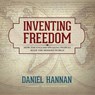 Inventing Freedom -  - 9781483007335