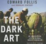The Dark Art - FOLLIS,  Edward ; Century, Douglas - 9781483023960