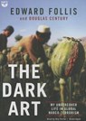 The Dark Art - FOLLIS,  Edward ; Century, Douglas - 9781483023977