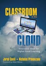 Classroom in the Cloud: Innovative Ideas for Higher Level Learning - Covili - 9781483319803