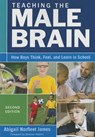 Teaching the Male Brain: How Boys Think, Feel, and Learn in School - James - 9781483371405
