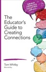 The Educator's Guide to Creating Connections - Whitby - 9781483392882