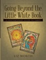 Going Beyond the Little White Book - Liz Worth - 9781483458557
