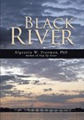 Black River - Algeania W. Freeman - 9781483466811