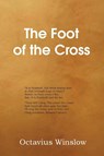 The Foot of the Cross - Octavius Winslow - 9781483704173