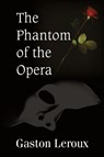 The Phantom of the Opera - Gaston LeRoux - 9781483706979
