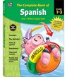 The Complete Book of Spanish, Grades 1 - 3 -  - 9781483826868
