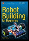 Robot Building for Beginners, Third Edition - David Cook - 9781484213605