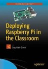 Deploying Raspberry Pi in the Classroom - HART-DAVIS,  Guy - 9781484223031