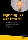 Beginning DAX with Power BI - Philip Seamark - 9781484234761