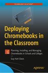 Deploying Chromebooks in the Classroom - Guy Hart-Davis - 9781484237656