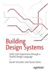 Building Design Systems - Sarrah Vesselov ; Taurie Davis - 9781484245132