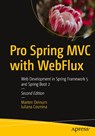Pro Spring MVC with WebFlux - Marten Deinum ; Iuliana Cosmina - 9781484256657