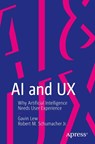 AI and UX - Gavin Lew ; Robert M. Schumacher Jr. - 9781484257746