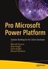 Pro Microsoft Power Platform - Mitchell Pearson ; Brian Knight ; Devin Knight ; Manuel Quintana - 9781484260074
