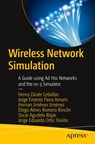 Wireless Network Simulation - Henry Zarate Ceballos ; Jorge Ernesto Parra Amaris ; Hernan Jimenez Jimenez ; Diego Alexis Romero Rincon - 9781484268483