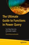 The Ultimate Guide to Functions in Power Query - Omid Motamedisedeh - 9781484297537
