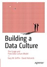 Building a Data Culture - Gary W. Griffin ; David Holcomb - 9781484299654