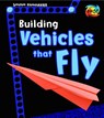 Building Vehicles That Fly - Tammy Enz - 9781484637517