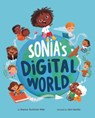 Sonia's Digital World - Shannon McClintock Miller - 9781484687628
