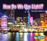 How Do We Use Light? - Daniel Nunn - 9781484691519