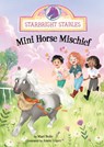 Mini Horse Mischief - Mari Bolte - 9781484694404