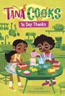 Tana Cooks to Say Thanks - Stacy Wells - 9781484695487