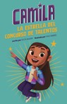 Camila La Estrella del Concurso de Talentos - Alicia Salazar - 9781484697092