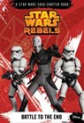 Star Wars Rebels: Battle to the End - Michael Kogge - 9781484706091