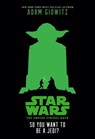Star Wars: The Empire Strikes Back: So You Want to Be a Jedi? - Adam Gidwitz - 9781484712115