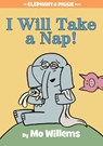 I Will Take A Nap! (An Elephant and Piggie Book) - Mo Willems - 9781484716304