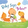 Baby Says Moo! - MACKEN,  Joann Early - 9781484720981
