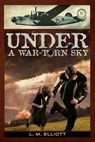 Under a War-Torn Sky - L. M. Elliott - 9781484730607